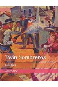 Twin Sombreros