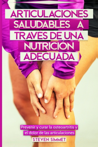 Articulaciones saludables a través de una nutrición adecuada