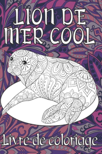 Lion de mer cool - Livre de coloriage ✏️