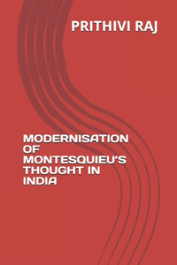 Modernisation of Montesquieu's Thought in India