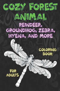 Cozy Forest Animal - Coloring Book for adults - Reindeer, Groundhog, Zebra, Hyena, and more