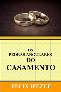 OS Pedras Angulares Do Casamento