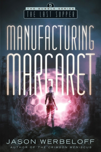 Manufacturing Margaret