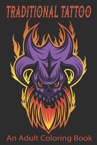 TRADITIONAL TATTOO An Adult Coloring Book