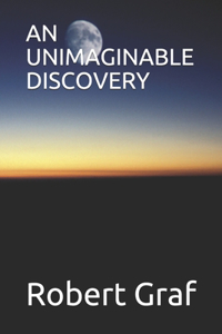 Unimaginable Discovery