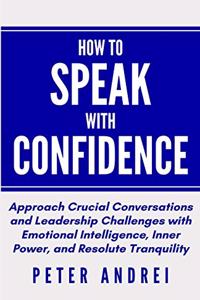 How to Speak with Confidence