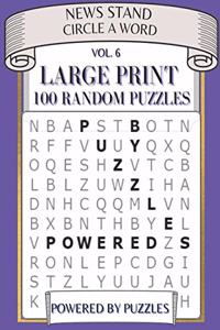 New Stand Circle a Word Vol.6: Large Print 100 Random Puzzles