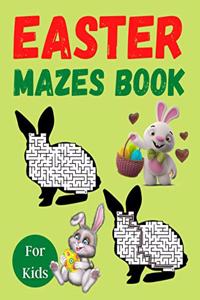 Easter Mazes Book For Kids
