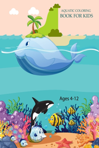 Aquatic Coloring Book For Kids Ages 4-12
