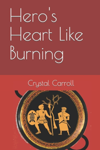 Hero's Heart Like Burning