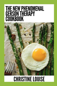 New Phenomenal Gerson Therapy Cookbook