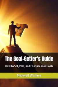 The Goal-Getter's Guide