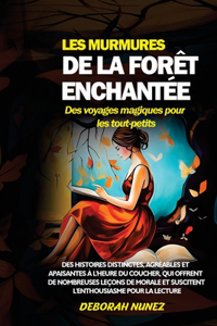 LES MURMURES DE LA FORÊT ENCHANTÉE Des voyages magiques pour les tout-petits