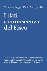 I dati a conoscenza del Fisco
