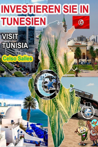 INVESTIEREN SIE IN TUNESIEN - Visit Tunisia - Celso Salles