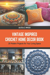 Vintage Inspired Crochet Home Decor Book