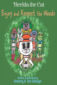 Heelda the Cat says Enjoy and Respect the Woods