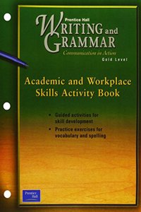 Prentice Hall Writing & Grammar Academic & Workplace Skills Activity Book Grade 9 2001c First Edition