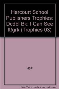 Harcourt School Publishers Trophies: Dcdbl Bk: I Can See It!grk
