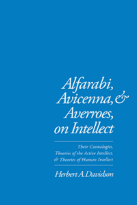 Alfarabi, Avicenna, and Averroes on Intellect