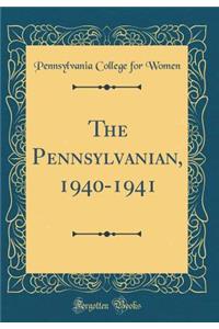 The Pennsylvanian, 1940-1941 (Classic Reprint)