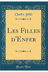 Les Filles d'Enfer (Classic Reprint)