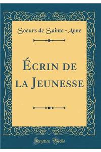 Écrin de la Jeunesse (Classic Reprint)