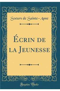 Ã?crin de la Jeunesse (Classic Reprint)