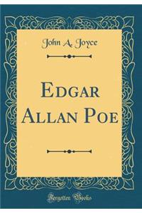 Edgar Allan Poe (Classic Reprint)