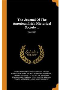 The Journal of the American Irish Historical Society ...; Volume 21