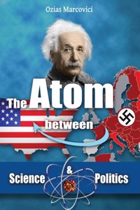 Atom between Science and Politics