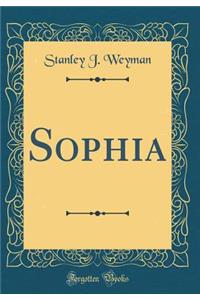 Sophia (Classic Reprint)