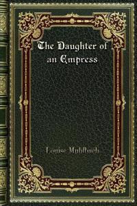 The Daughter of an Empress