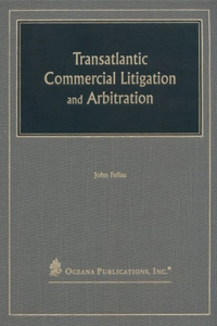 Transatlantic Commercial Litigation and Arbitration