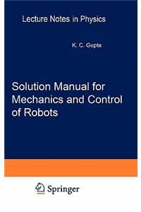 Solution Manual for Mechanics and Control of Robots