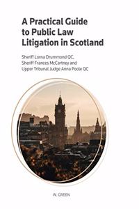 Practical Guide to Public Law in Scotland