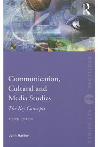 Communication, Cultural and Media Studies: The Key Concepts