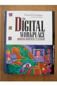 The Digital Workplace: Designing Groupware Platforms (Vnr Computer Library)