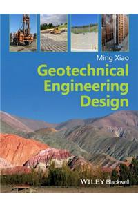 Geotechnical Engineering Design