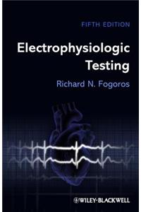 Electrophysiologic Testing 5E