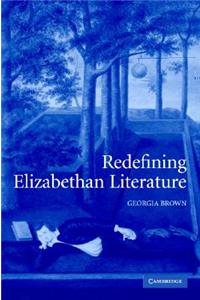 Redefining Elizabethan Literature