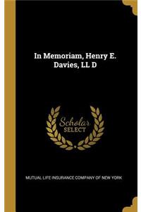 In Memoriam, Henry E. Davies, LL D