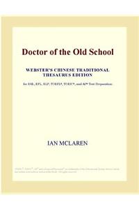 Doctor of the Old School (Webster's Chinese Traditional Thesaurus Edition)