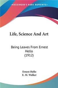 Life, Science And Art