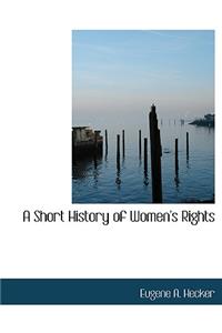 A Short History of Women's Rights