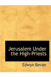 Jerusalem Under the High-Priests