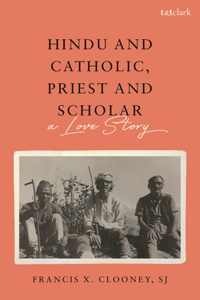 Hindu and Catholic, Priest and Scholar