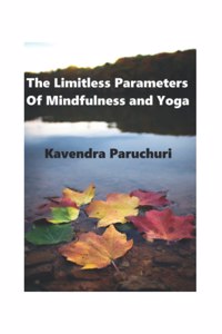 The Limitless Parameters of Mindfulness and Yoga