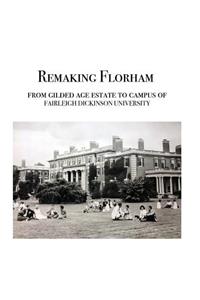 Remaking Florham