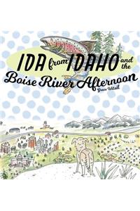 Ida from Idaho and the Boise River Afternoon